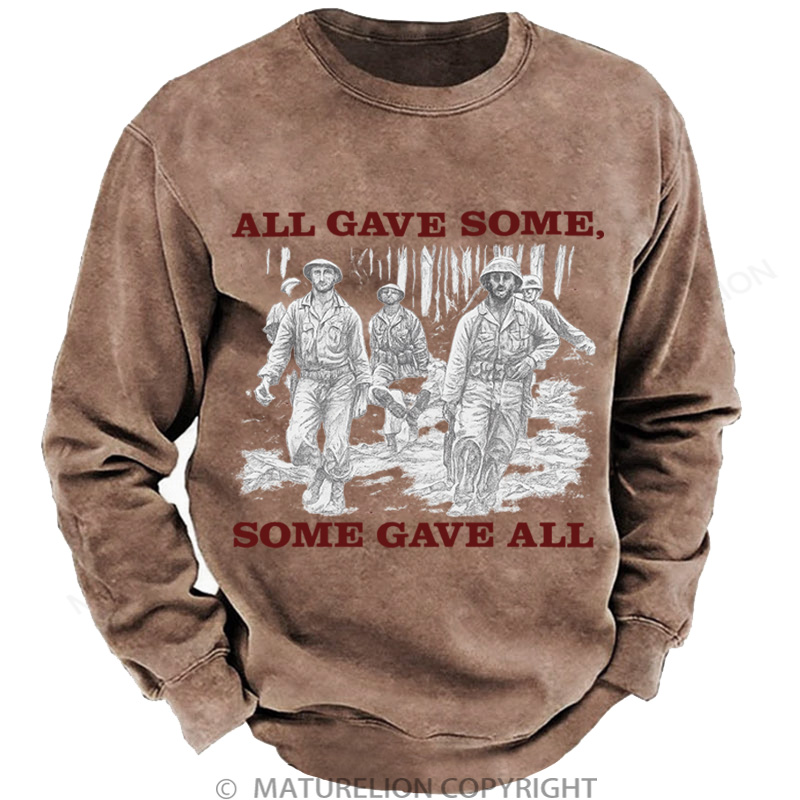 Maturelion Men's Sweatshirt All Gave Some, Some Gave All Washed Sweatshirts