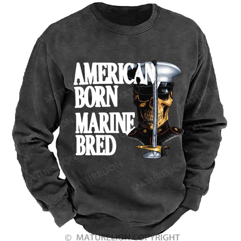 Maturelion Men's Sweatshirt American Born Marine Bred Washed Sweatshirts