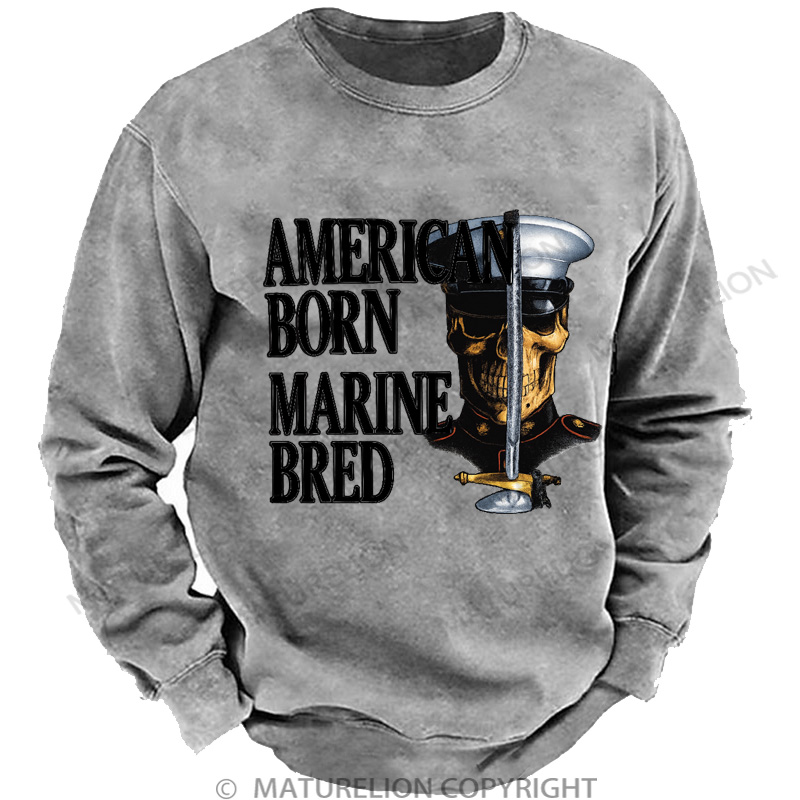 Maturelion Men's Sweatshirt American Born Marine Bred Washed Sweatshirts
