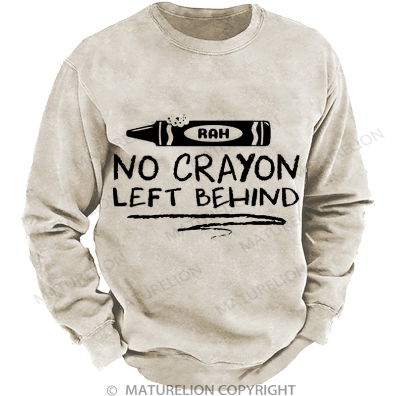 Maturelion Men's Sweatshirt No Crayon Left Behind Washed Sweatshirts