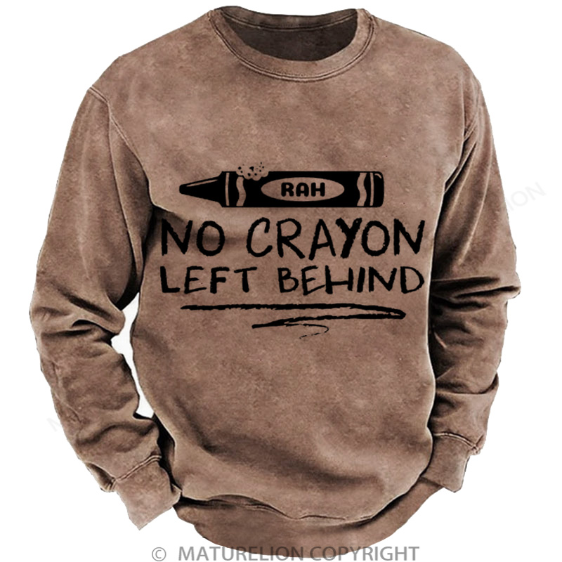 Maturelion Men's Sweatshirt No Crayon Left Behind Washed Sweatshirts