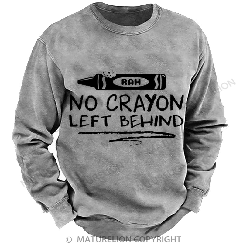 Maturelion Men's Sweatshirt No Crayon Left Behind Washed Sweatshirts