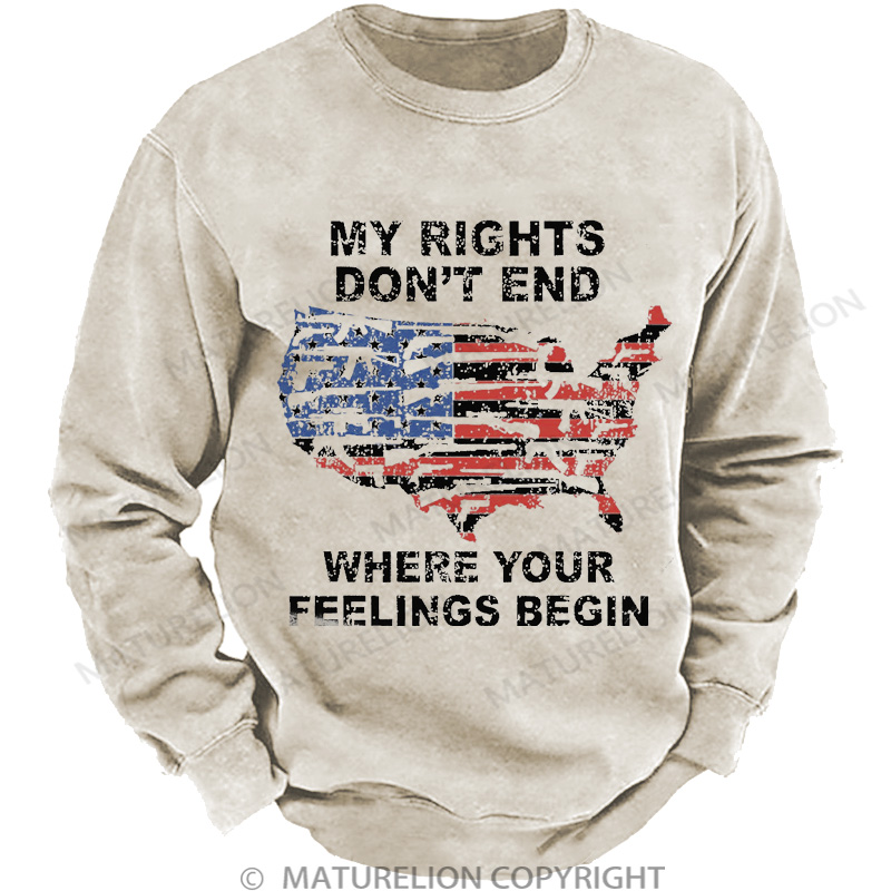 Maturelion Men's Sweatshirt My Rights Don't End Where Your Feelings Begin Washed Sweatshirts