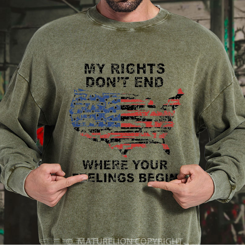 Maturelion Men's Sweatshirt My Rights Don't End Where Your Feelings Begin Washed Sweatshirts