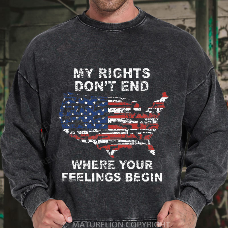 Maturelion Men's Sweatshirt My Rights Don't End Where Your Feelings Begin Washed Sweatshirts