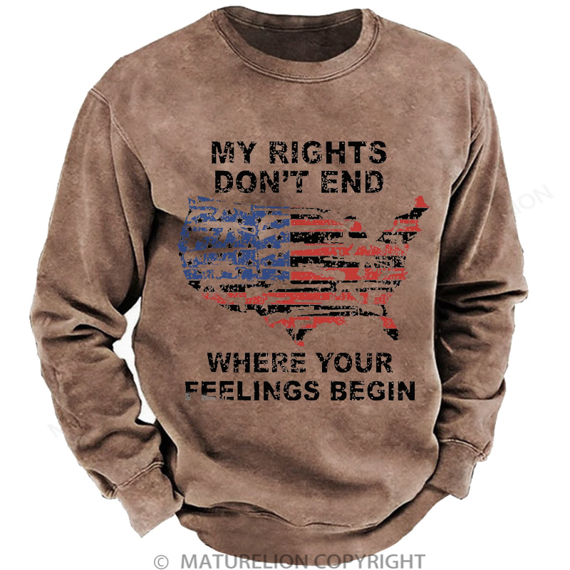 Maturelion Men's Sweatshirt My Rights Don't End Where Your Feelings Begin Washed Sweatshirts