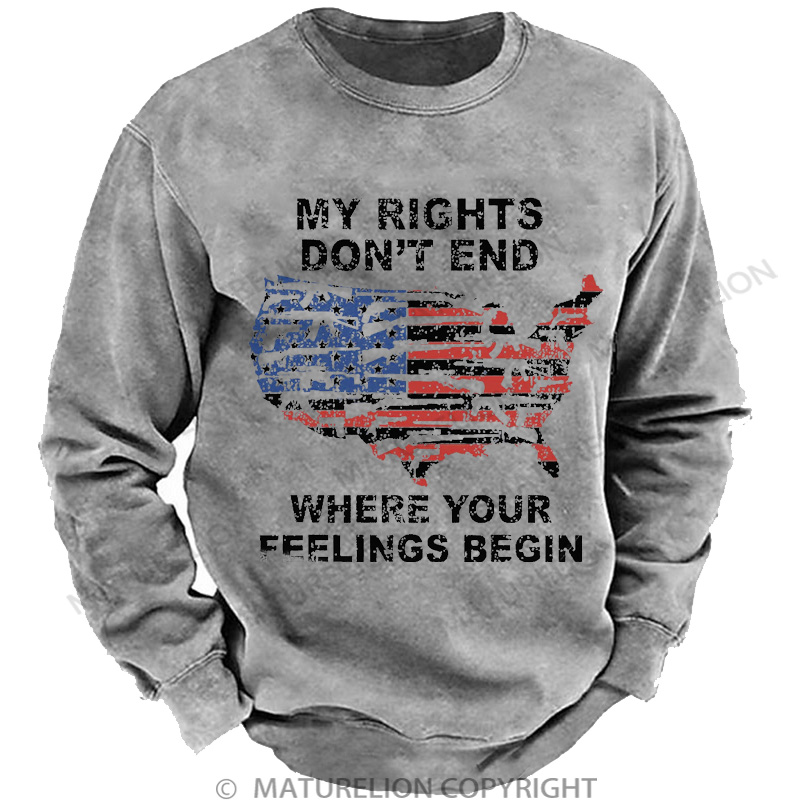 Maturelion Men's Sweatshirt My Rights Don't End Where Your Feelings Begin Washed Sweatshirts