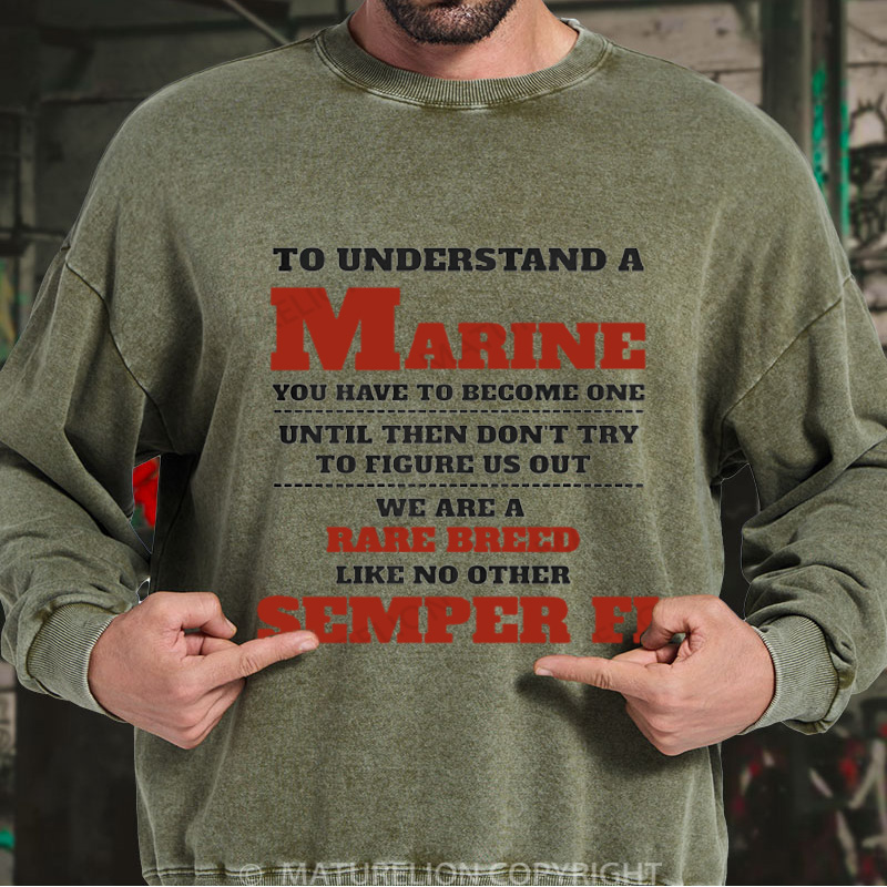Maturelion Men's Sweatshirt To Understand A Marine Washed Sweatshirts