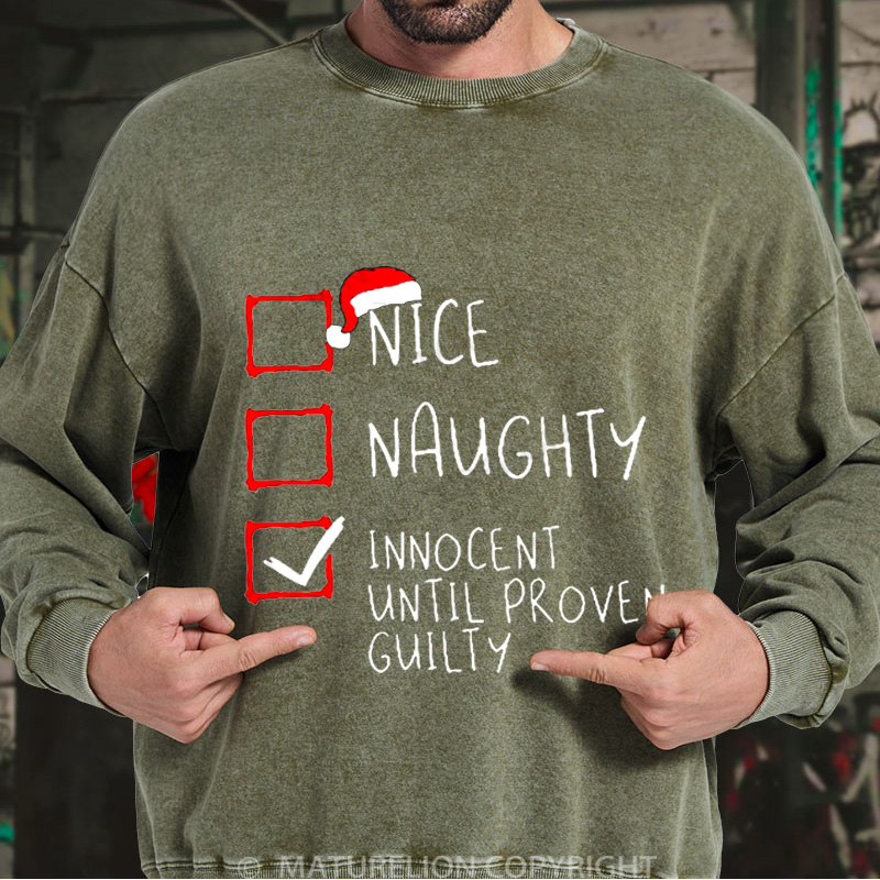 Maturelion Christmas Sweatshirt Nice Naughty Innocent Until Proven Guilty Christmas DTG Washed Sweatshirt
