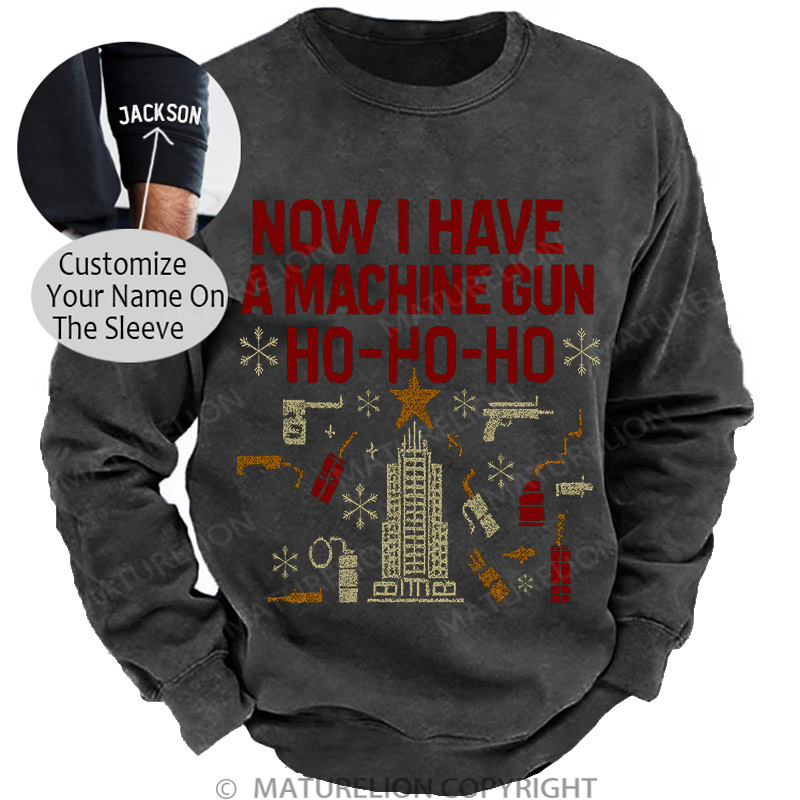 Maturelion Now I Have A Machine Gun Washed Sweatshirt