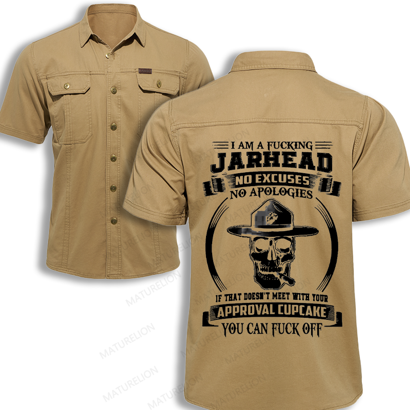 Maturelion Men's Work Shirt I Am A Fucking Jarhead No Excuses No Apologies If That Doesn't Meet With Your Approval Cupcake You Can Fuck Off Work Shirt
