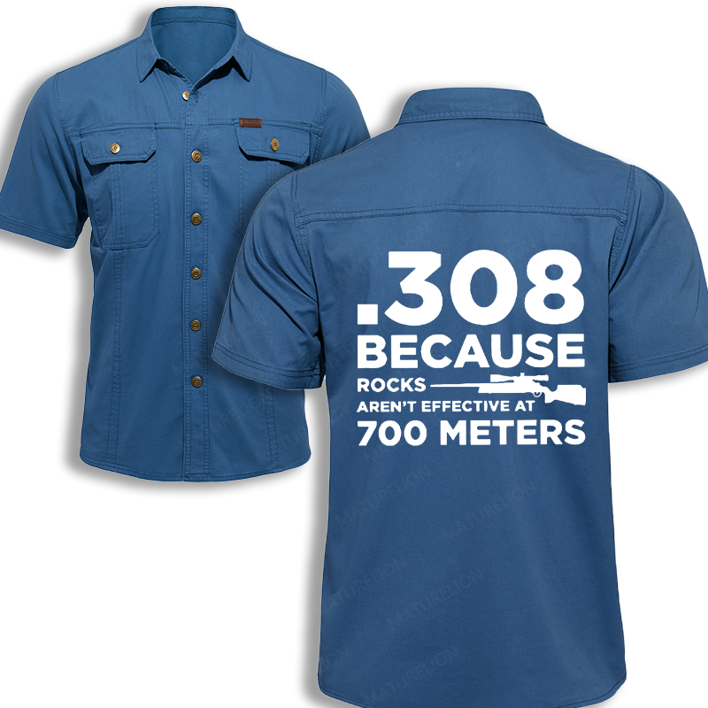 Maturelion Men's Work Shirt .308 Because Rocks Aren't Effective At 700 Meters Work Shirt