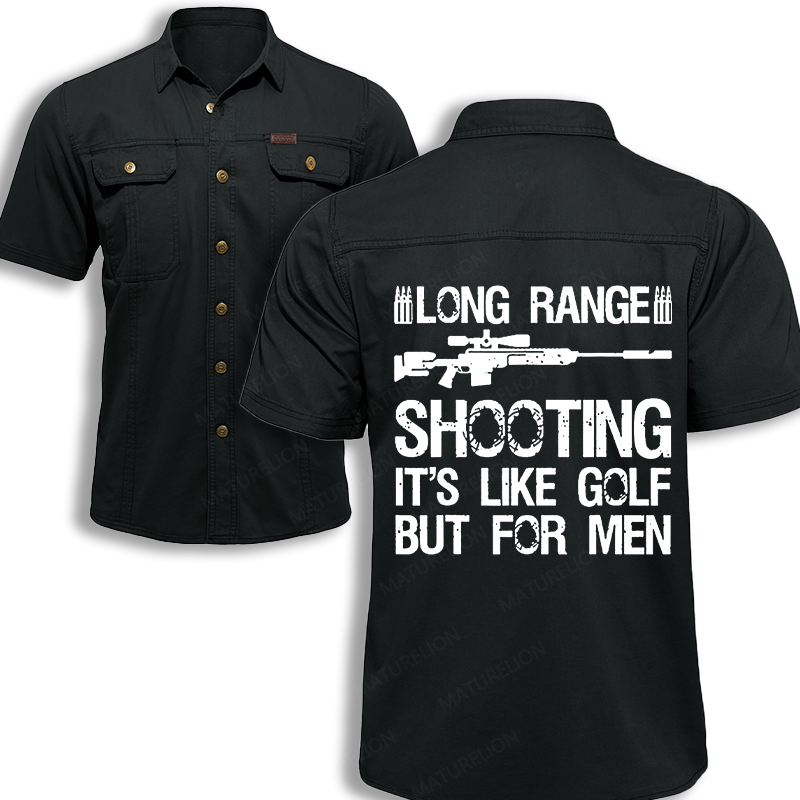 Maturelion Men's Work Shirt Long Range Shooting It's Like Golf But For Men Work Shirt