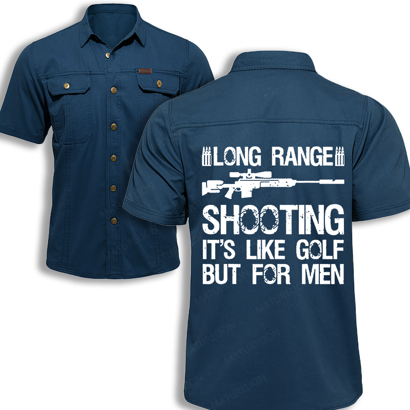 Maturelion Men's Work Shirt Long Range Shooting It's Like Golf But For Men Work Shirt