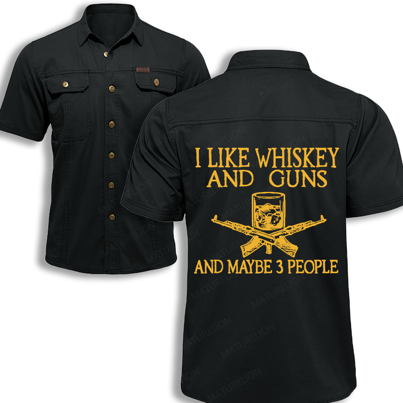 Maturelion Men's Work Shirt I Like Whiskey And Guns And Maybe 3 People Work Shirt