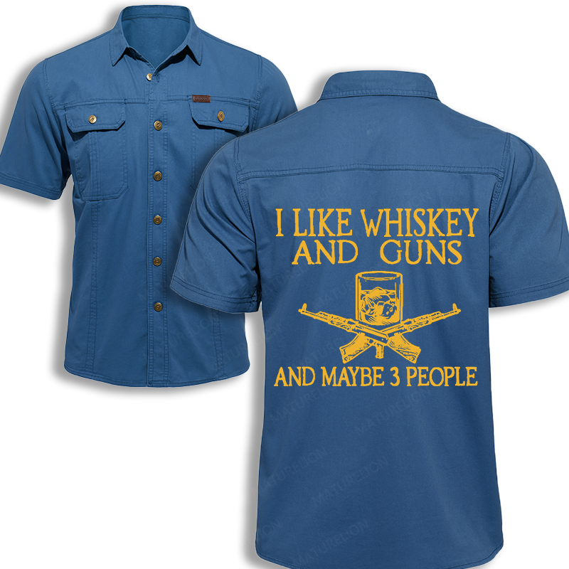 Maturelion Men's Work Shirt I Like Whiskey And Guns And Maybe 3 People Work Shirt