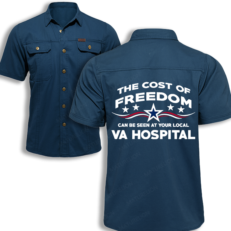 Maturelion Men's Work Shirt The Cost Of Freedom Can Be Seen At Your Local Va Hospital Work Shirt