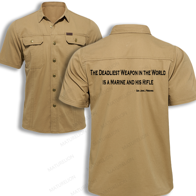Maturelion Men's Work Shirt The Deadliest Weapon In The World Is A Marine And His Rifle Work Shirt
