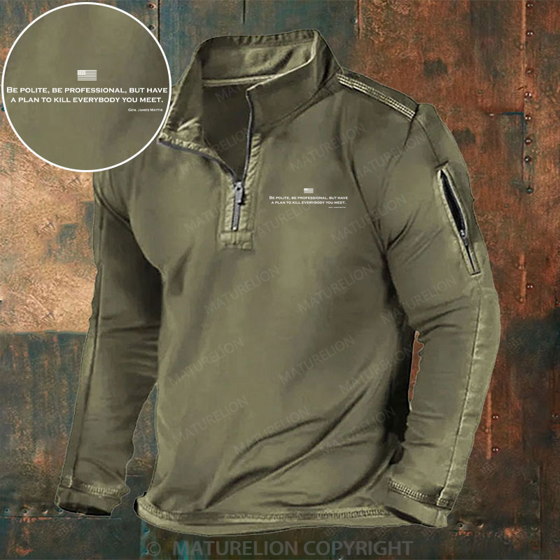 Maturelion Men's Henley Shirt Be Polite Be Professional But Have A Plan To Kill Everybody You Meet Gen James Mattis Henley Shirt