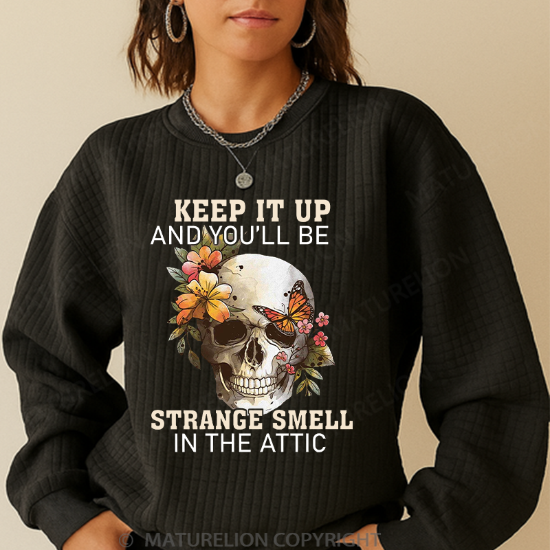 Maturelion Men's Sweatshirt Halloween Keep It Up And You Will Be A Stange Smell Inthe Attic Waffle Knit Sweatshirt