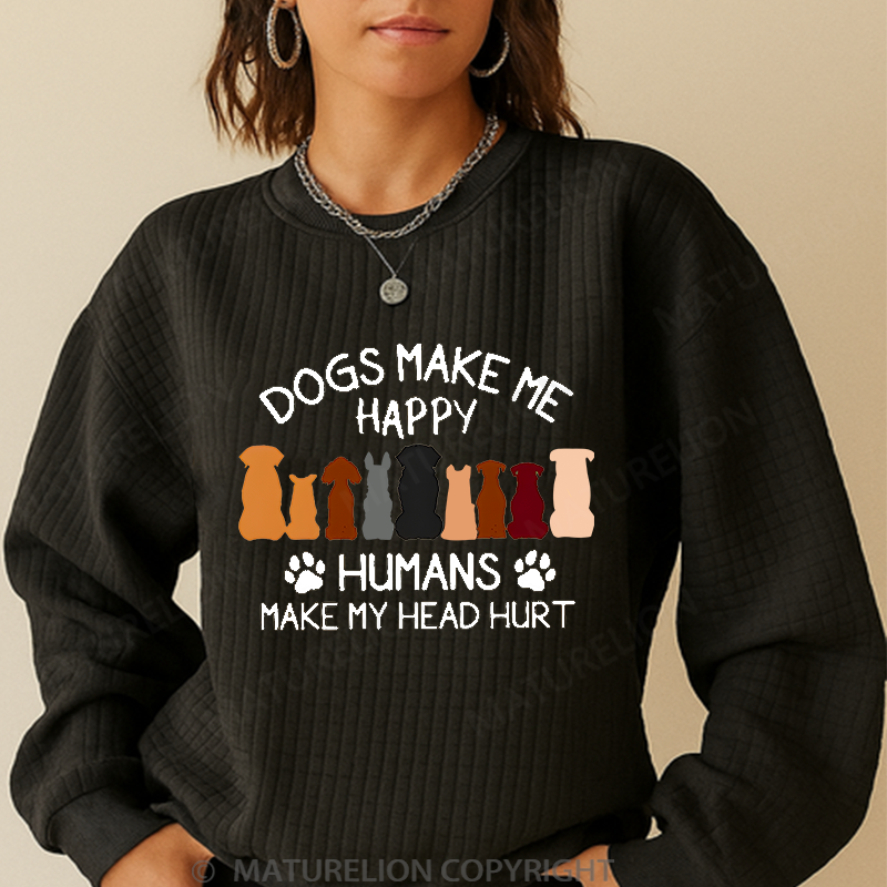 Maturelion Men's Sweatshirt Dogs Make Me Happy Humans Make My Head Hurt Waffle Knit Sweatshirt