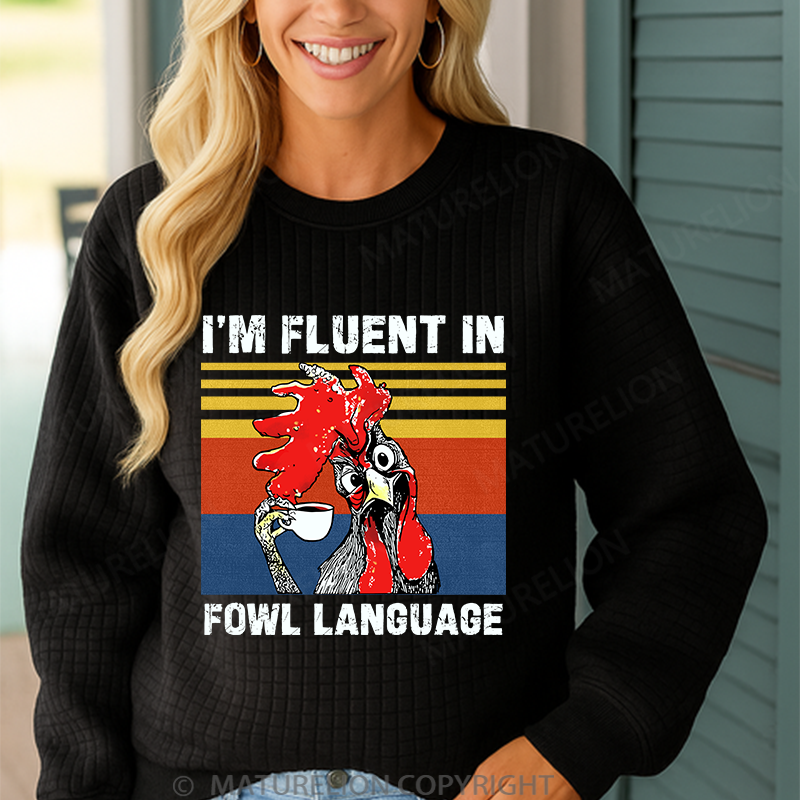 Maturelion Men's Sweatshirt I'm Fluent In Fowl Language Waffle Knit Sweatshirt