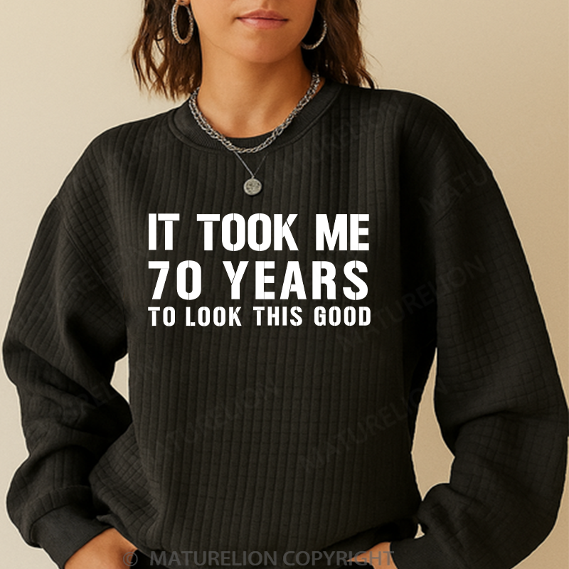 Maturelion Men's Sweatshirt It Took Me 70 Years To Look This Good Best Gift Waffle Knit Sweatshirt