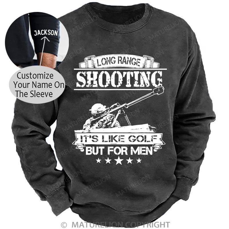 Maturelion Men's Sweatshirt Long Range Shooting It's Like Golf But For Men Washed Sweatshirt