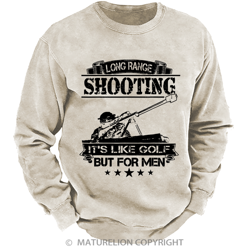 Maturelion Men's Sweatshirt Long Range Shooting It's Like Golf But For Men Washed Sweatshirt