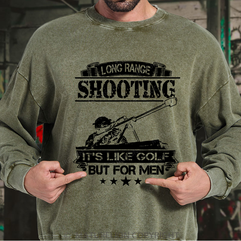 Maturelion Men's Sweatshirt Long Range Shooting It's Like Golf But For Men Washed Sweatshirt