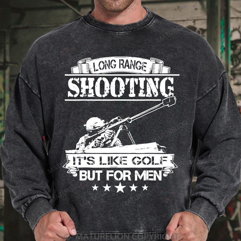 Maturelion Men's Sweatshirt Long Range Shooting It's Like Golf But For Men Washed Sweatshirt