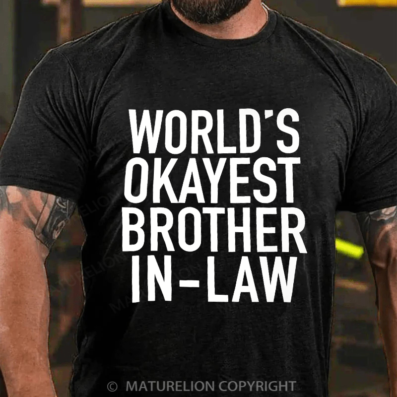 Maturelion Men's T-Shirt World's Okayest Brother-In-Law Cotton T-Shirt