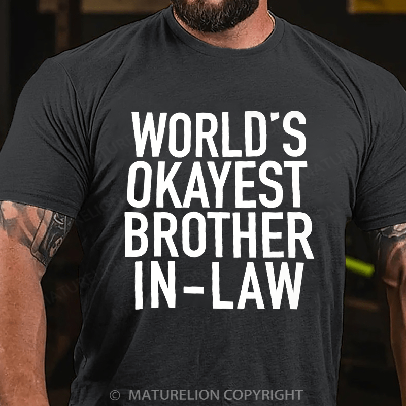 Maturelion Men's T-Shirt World's Okayest Brother-In-Law Cotton T-Shirt