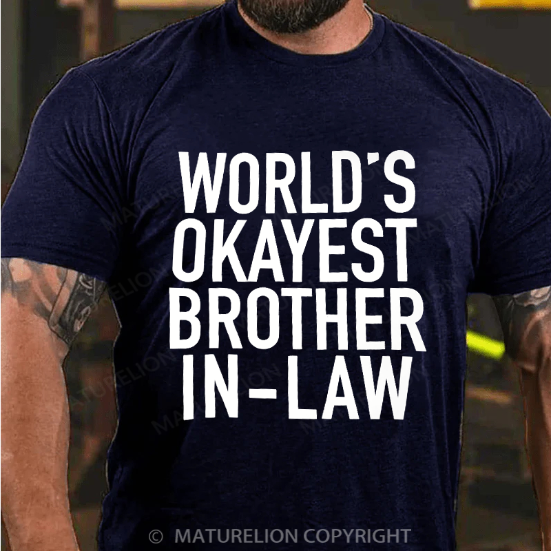 Maturelion Men's T-Shirt World's Okayest Brother-In-Law Cotton T-Shirt