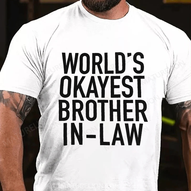 Maturelion Men's T-Shirt World's Okayest Brother-In-Law Cotton T-Shirt