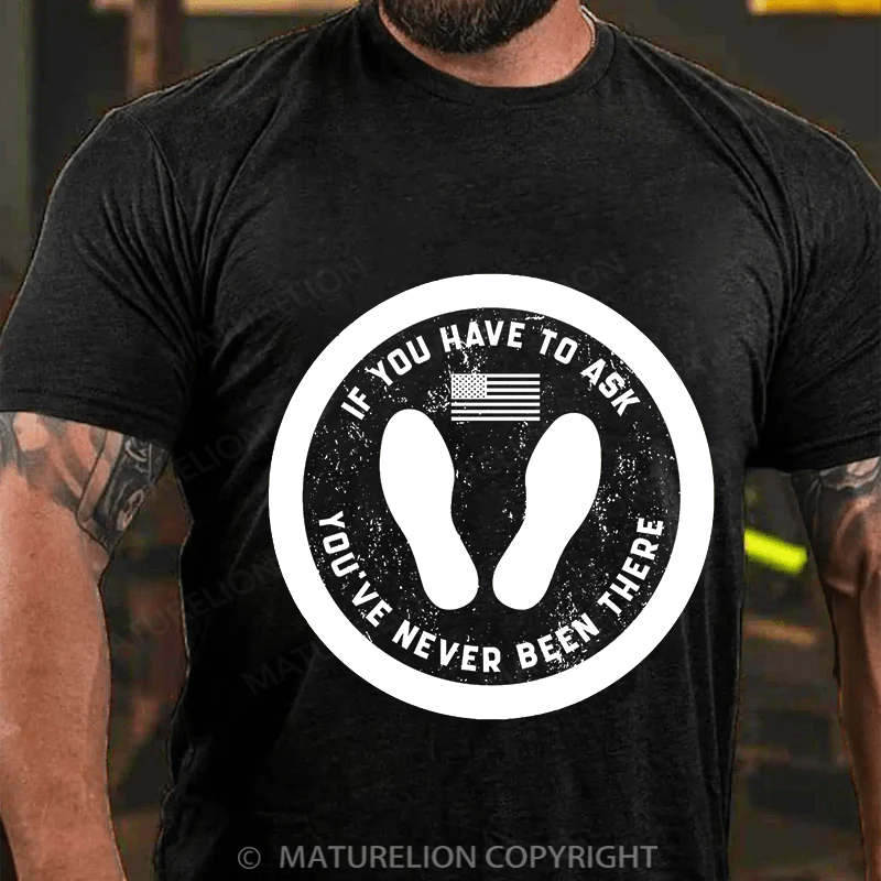 Maturelion Men's T-Shirt If You Have To Ask Cotton T-Shirt