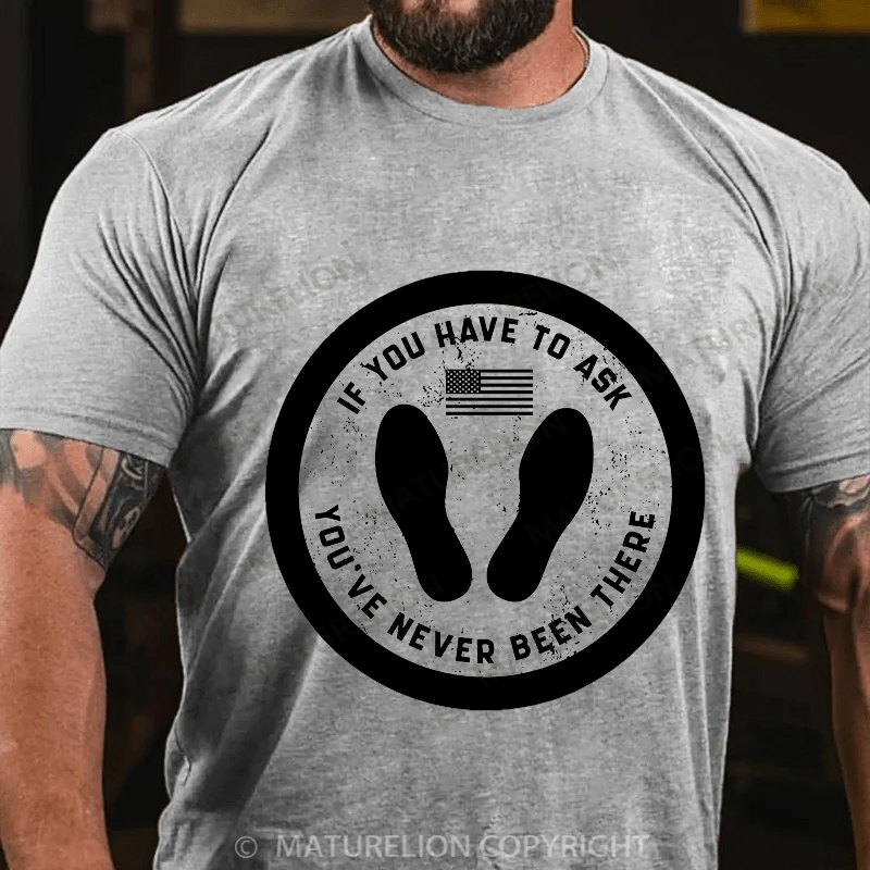 Maturelion Men's T-Shirt If You Have To Ask Cotton T-Shirt