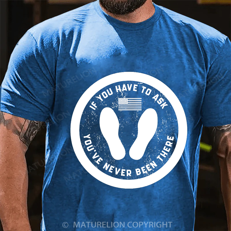 Maturelion Men's T-Shirt If You Have To Ask Cotton T-Shirt