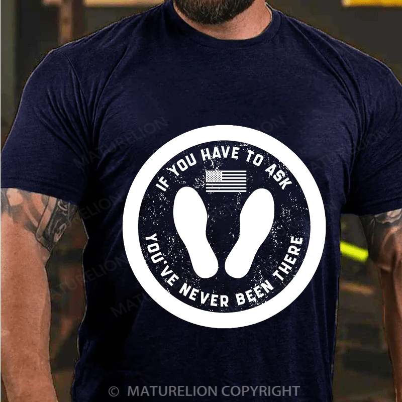 Maturelion Men's T-Shirt If You Have To Ask Cotton T-Shirt
