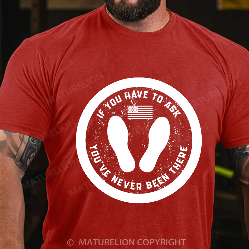 Maturelion Men's T-Shirt If You Have To Ask Cotton T-Shirt