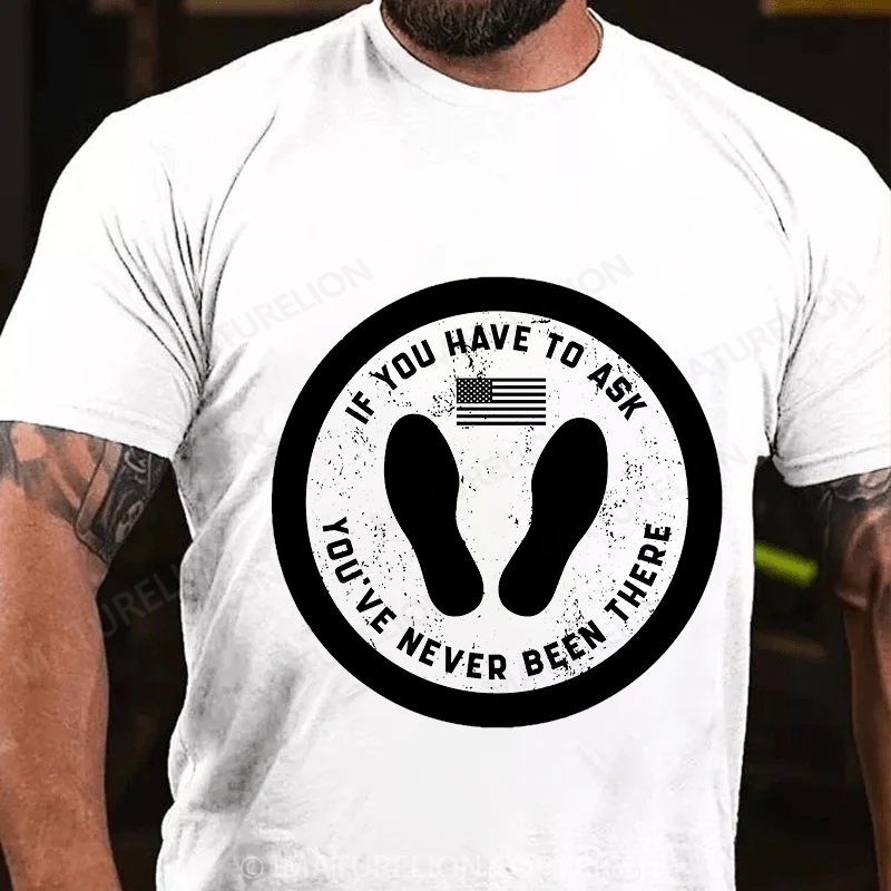 Maturelion Men's T-Shirt If You Have To Ask Cotton T-Shirt