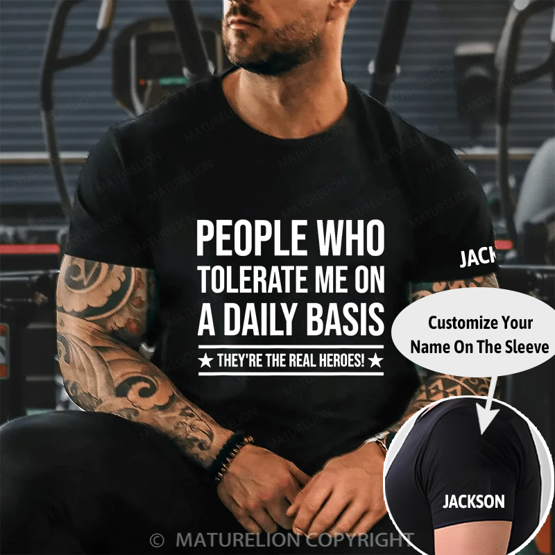 Maturelion Men's T-shirt People Who Tolerate Me On A Daily Basis Cotton T-shirt
