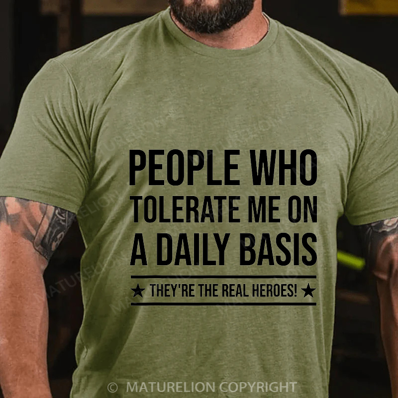 Maturelion Men's T-shirt People Who Tolerate Me On A Daily Basis Cotton T-shirt