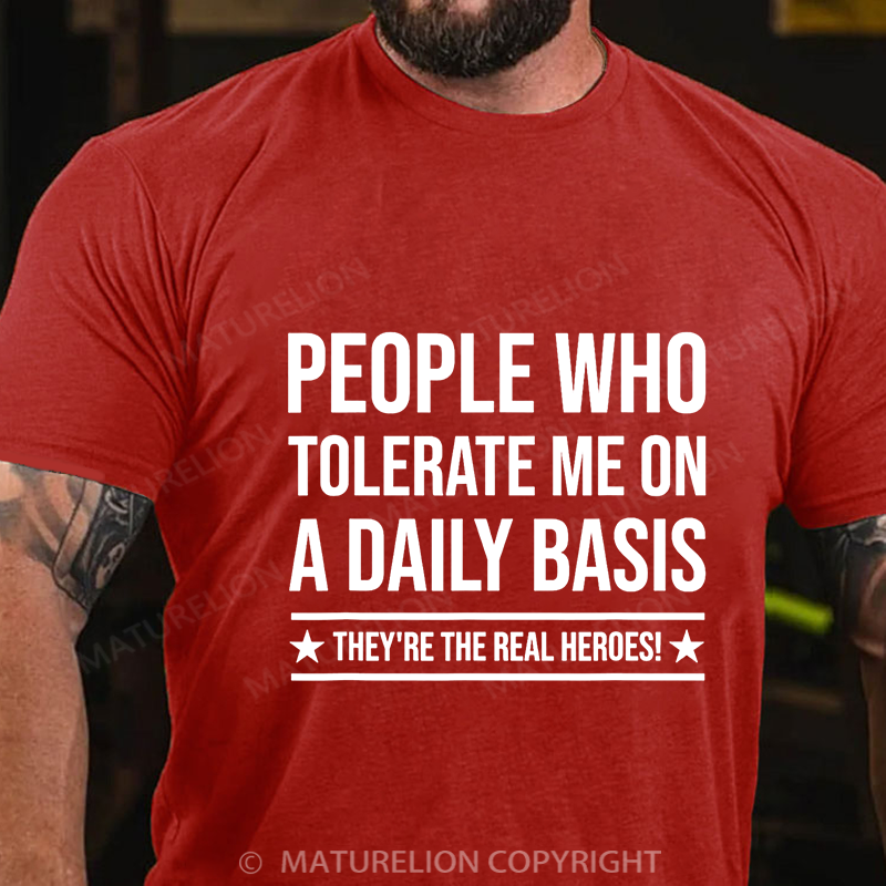 Maturelion Men's T-shirt People Who Tolerate Me On A Daily Basis Cotton T-shirt