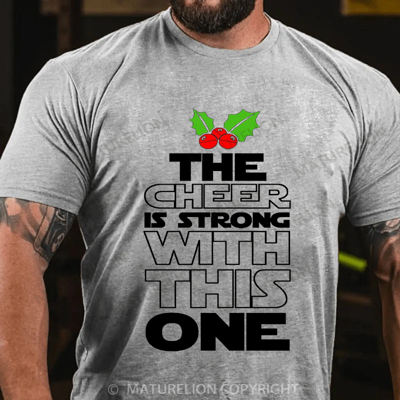 Maturelion Men's T-shirt The Cheer is Strong with This One Xmas Cotton T-shirt