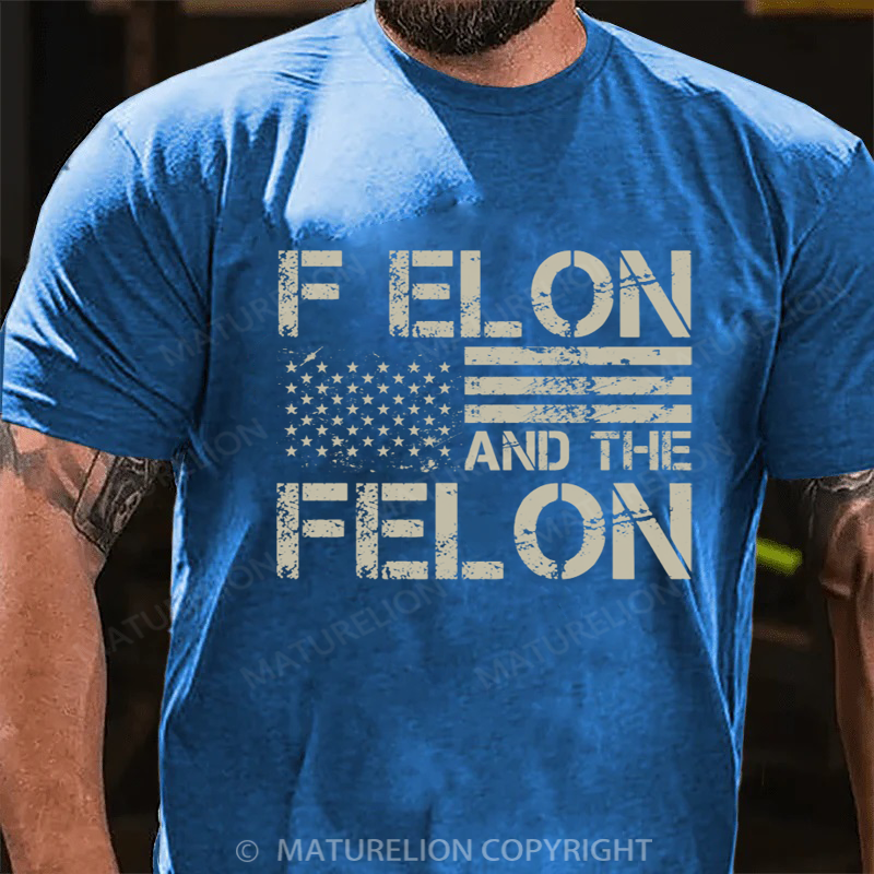 Maturelion Men's T-shirt F Elon And The Felon Cotton T-shirt