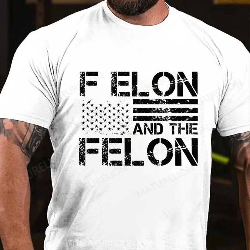 Maturelion Men's T-shirt F Elon And The Felon Cotton T-shirt