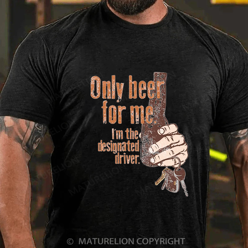 Maturelion Men's T-shirt Only Beer For Me. I'm The Designated Driver Christmas Cotton T-shirt
