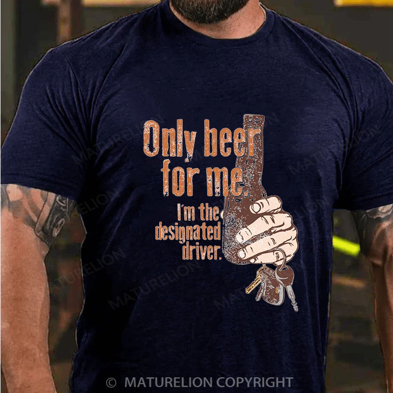 Maturelion Men's T-shirt Only Beer For Me. I'm The Designated Driver Christmas Cotton T-shirt