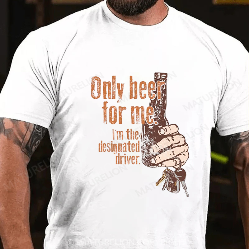 Maturelion Men's T-shirt Only Beer For Me. I'm The Designated Driver Christmas Cotton T-shirt